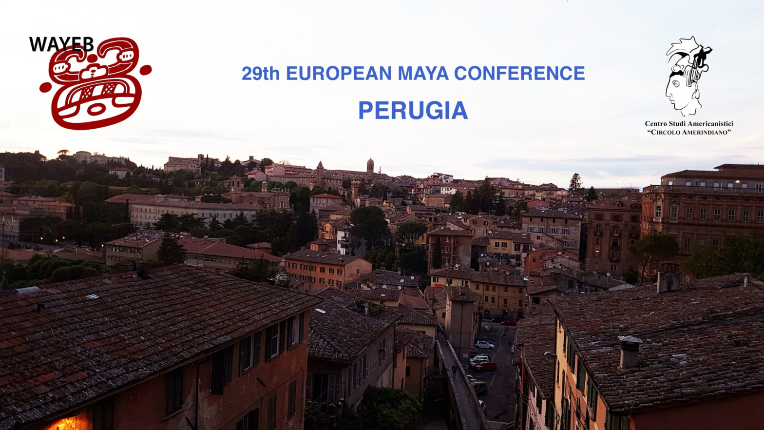 29th EMC Perugia Wayeb European Maya Conference